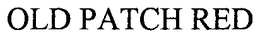 OLD PATCH RED trademark