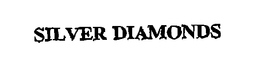 SILVER DIAMONDS trademark