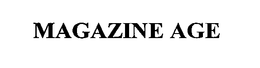 MAGAZINE AGE trademark