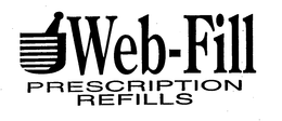 WEB-FILL PRESCRIPTION REFILLS trademark