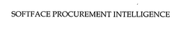 SOFTFACE PROCUREMENT INTELLIGENCE trademark