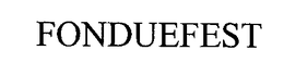 FONDUEFEST trademark