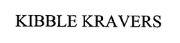 KIBBLE KRAVERS trademark