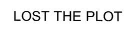 LOST THE PLOT trademark
