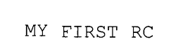 MY FIRST RC trademark