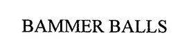 BAMMER BALLS trademark