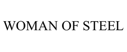 WOMAN OF STEEL trademark