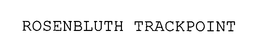 ROSENBLUTH TRACKPOINT trademark