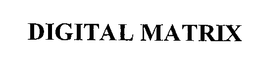 DIGITAL MATRIX trademark