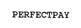 PERFECTPAY trademark