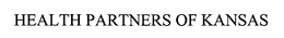 HEALTH PARTNERS OF KANSAS trademark