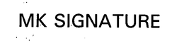 MK SIGNATURE trademark
