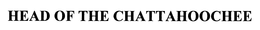 HEAD OF THE CHATTAHOOCHEE trademark