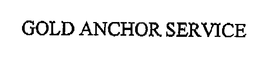 GOLD ANCHOR SERVICE trademark