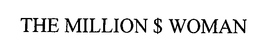 THE MILLION $ WOMAN trademark