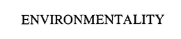 ENVIRONMENTALITY trademark