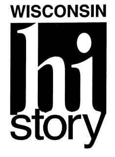 WISCONSIN HI STORY trademark