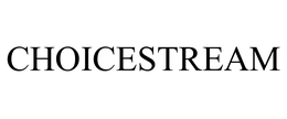 CHOICESTREAM trademark
