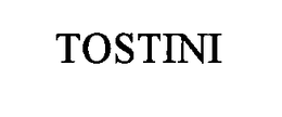 TOSTINI trademark
