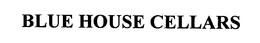 BLUE HOUSE CELLARS trademark