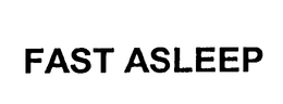 FAST ASLEEP trademark