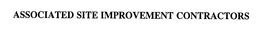 ASSOCIATED SITE IMPROVEMENT CONTRACTORS trademark