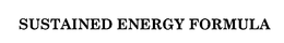 SUSTAINED ENERGY FORMULA trademark