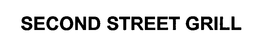 SECOND STREET GRILL trademark