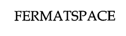 FERMATSPACE trademark