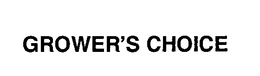 GROWER'S CHOICE trademark