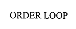 ORDER LOOP trademark