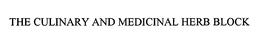 THE CULINARY AND MEDICINAL HERB BLOCK trademark