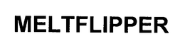 MELTFLIPPER trademark
