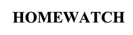 HOMEWATCH trademark