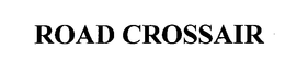 ROAD CROSSAIR trademark