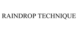 RAINDROP TECHNIQUE trademark