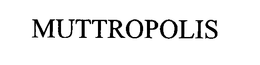 MUTTROPOLIS trademark