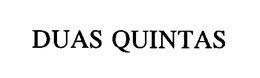 DUAS QUINTAS trademark