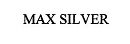 MAX SILVER trademark