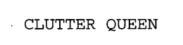 CLUTTER QUEEN trademark