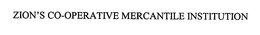 ZION'S CO-OPERATIVE MERCANTILE INSTITUTION trademark