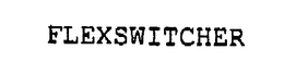 FLEXSWITCHER trademark