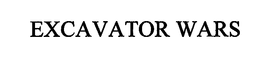 EXCAVATOR WARS trademark