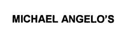 MICHAEL ANGELO'S trademark