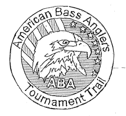 AMERICAN BASS ANGLERS ABA TOURNAMENT TRAIL trademark