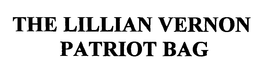 THE LILLIAN VERNON PATRIOT BAG trademark