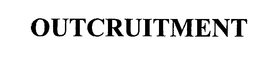OUTCRUITMENT trademark