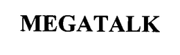 MEGATALK trademark