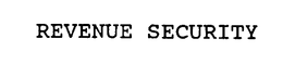 REVENUE SECURITY trademark