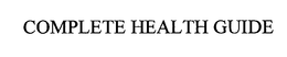 COMPLETE HEALTH GUIDE trademark